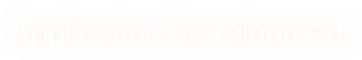 Application Development